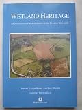 Wetland heritage : an archaeological assessment of the Humber Wetlands