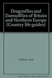 Dragonflies and damselflies of Britain and Northern Europe