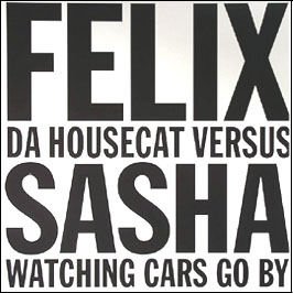 Felix Da Housecat - Watching Cars Go By (Armand Van Helden Mix) - Zortam Music