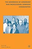 The handbook of leadership and professional learning communities