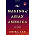 The Making of Asian America: A History
