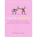 Viva La Repartee (Clever Comebacks And Witty Retorts From History's Great Wits And Wordsmiths) (Hardcover)