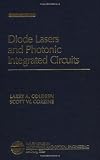 Diode Lasers and Photonic Integrated Circuits (Wiley Series in Microwave and Optical Engineering)