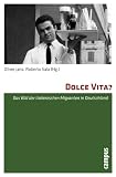Produkt-Bild: Dolce Vita?: Das Bild der italienischen Migranten in Deutschland