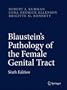 Blaustein's Pathology of the Female Genital Tract (Kurman, Blaustein's Pathology of the Female Genital Tract)