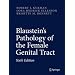 Blaustein's Pathology of the Female Genital Tract (Kurman, Blaustein's Pathology of the Female Genital Tract)