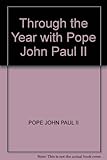 Through the year with Pope John Paul II