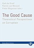 The good cause : theoretical perspectives on corruption