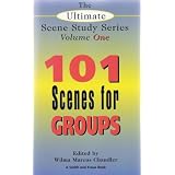 The Ultimate Scene Study Series: 101 Short Scenes for Groups