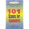 The Ultimate Scene Study Series: 101 Short Scenes for Groups