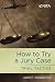 Book How To Try a Jury Case