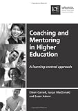Coaching and Mentoring in Higher Education: A Learning-Centred Approach (Issues in Practice)