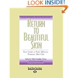 Return To Beautiful Skin: Your Guide to Truly Effective, Nontoxic Skin Care by Myra Michelle Eby