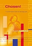 Chosen! : a confirmation book for teenage girls