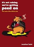 It's Not Raining, We're Getting Peed On: The Scam of the Deficit Crisis