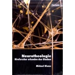 Neurotheologie - Hirnforscher erkunden den Glauben