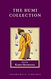 The Rumi Collection: An Anthology of Translations of Mevlana Jalaluddin Rumi (Shambhala Library)
