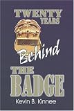 20 Years Behind The Badge