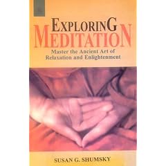 Exploring Meditation: Master the Ancient Art of Relaxation and Enlightenment