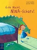 Gute Nacht, Nina-Schatz! - Ursel Scheffler, Jennifer Pfeffer
