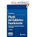 Physik der Halbleiterbauelemente: Einf�hrendes Lehrbuch f�r Ingenieure und Physiker