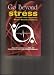 GO BEYOND STRESS -TWELVE SELF-HYLPNOTIC STRESS-BUSTING SESSIONS (HOPE FOR THE ABUSED AND ABUSER)