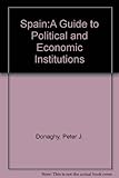 Spain : a guide to political and economic institutions