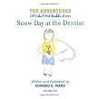 Snow Day at the Dental Office (The Adventures of Isabel and Buddie Cover, Vol. 5) (Volume 5)