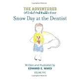 Snow Day at the Dental Office (The Adventures of Isabel and Buddie Cover, Vol. 5) (Volume 5)
