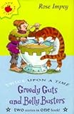 Greedy guts and belly busters
