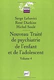 Nouveau traité de psychiatrie de l enfant et de l adolescent en 4 volumes
