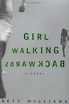 Girl Walking Backwards: A Novel