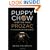 Puppy Chow Is Better Than Prozac: The True Story of a Man and the Dog Who Saved His Life