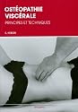 osteopathie viscerale: principes et techniques
