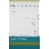 Manipulation: Knowing How to Respond (Resources for Biblical Living)