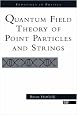 Quantum Field Theory of Point Particles and Strings (Frontiers in Physics)