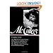 Complete Novels: The Heart is a Lonely Hunter/Reflections in a Golden Eye/The Ballad of the Sad Cafe/The Member of the Wedding/The Clock Without Hands (Library of America)