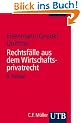Rechtsf�lle aus dem Wirtschaftsprivatrecht. F�r Studierende der Wirtschaftswissenschaften