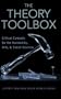 The Theory Toolbox: Critical Concepts for the New Humanities (Culture and Politics Series)