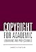 Copyright for Academic Librarians and Professionals