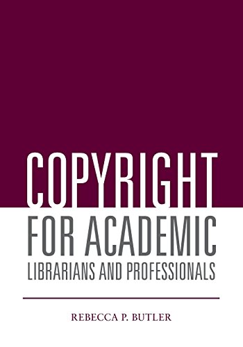 Copyright for Academic Librarians and Professionals