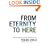 From Eternity to Here: Rediscovering the Ageless Purpose of God