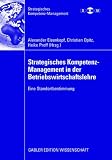 Strategisches Kompetenz-Management in der Betriebswirtschaftslehre: Eine Standortbestimmung - 