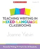 Teaching Writing in Mixed-Language Classrooms: Powerful Writing Strategies for All Students