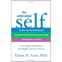 The Undervalued Self: Restore Your Love/Power Balance, Transform the Inner Voice That Holds You Back, and Find Your True Self-Worth