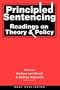 Principled Sentencing: Readings on Theory and Policy