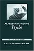 Alfred Hitchcock's Psycho: A Casebook (Casebooks in Criticism)
