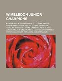 Wimbledon junior champions: Björn Borg, Roger Federer, Todd Woodbridge, Leander Paes, Sania Mirza, Katarina Srebotnik, Caroline Wozniacki