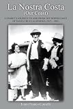 Search : La Nostra Costa (Our Coast): A Family's Journey to and From the North Coast of Santa Cruz, California (1923-1983)