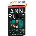 A Rose for Her Grave (True Crime Files)